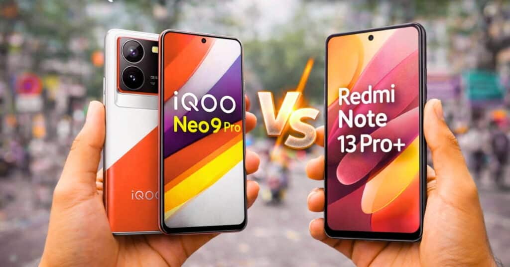 iQOO Neo 9 Pro vs Redmi Note 13 Pro Plus